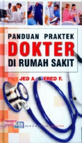 Cover Buku PANDUAN PRAKTEK DOKTER DI RUMAH SAKIT