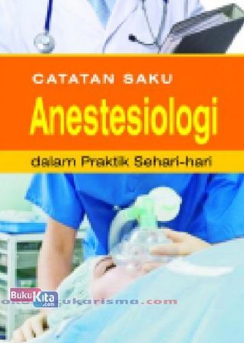 Cover Buku CATATAN SAKU ANESTESIOLOGI