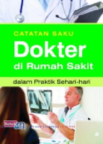 Cover Buku CATATAN SAKU DOKTER DI RUMAH SAKIT