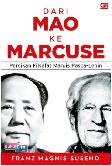 Dari Mao ke Marcuse : Percikan Filsafat Marxis Pasca-Lenin
