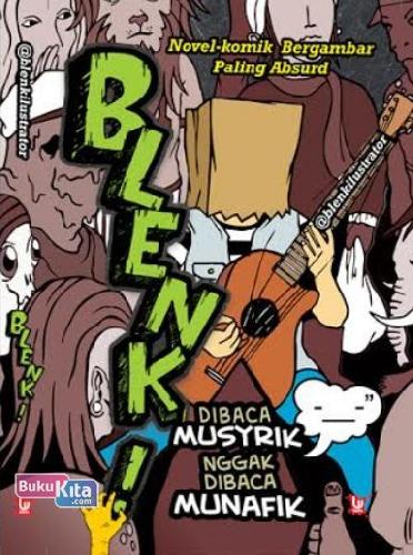 Cover Buku Blenk! Dibaca Musyrik Nggak Dibaca Munafik