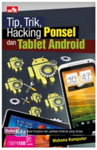 Cover Buku Tip Trik Hacking Ponsel dan Tablet Android