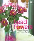 Bead Flowers : Bunga-bunga dari Manik Pasir