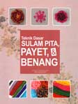 Cover Buku Teknik Dasar Sulam Pita, Payet, & Benang