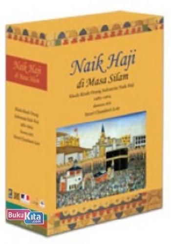 Cover Buku Paket Naik Haji di Masa Silam Kisah-kisah Orang Indonesia Naik Haji 1482-1964