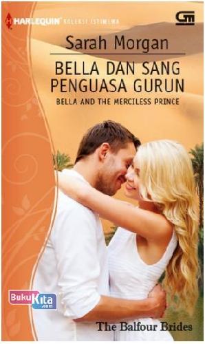 Cover Buku Harlequin Koleksi Istimewa: Bella & Sang Penguasa Gurun - Bella & The Merciless Prince