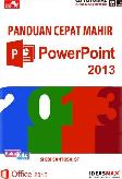 CBT Panduan Cepat Mahir PowerPoint 2013