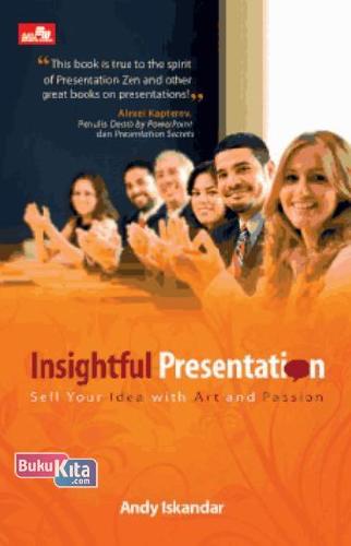 Cover Buku Insightful Presentation : Sell Your Idea with Art and Passion