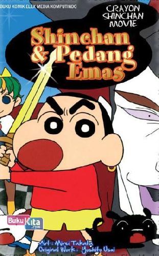 Cover Buku Crayon Shinchan Movie: Shinchan & Pedang Emas