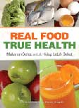 Cover Buku Real Food True Health - Makanan Sehat untuk Hidup Lebih Sehat