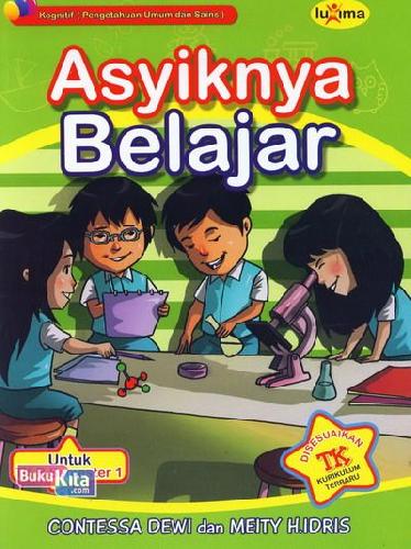 Cover Buku Asyiknya Belajar (untuk TK B Semester 1) (Promo Luxima)