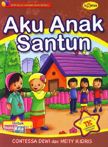 Cover Buku Aku Anak Santun (untuk TK B Semester 1) (Promo Luxima)