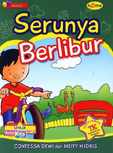 Cover Buku Serunya Berlibur (untuk TK A Semester 2) (Promo Luxima)