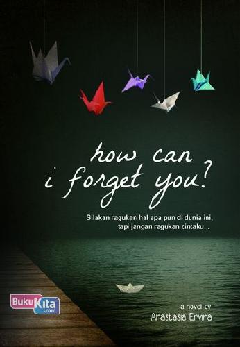 Cover Buku How Can I Forget You?