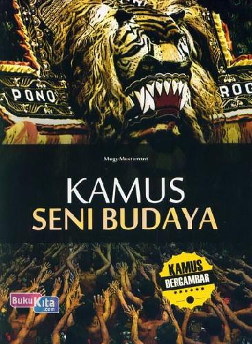 Cover Buku Kamus Seni Budaya (Kamus Bergambar)