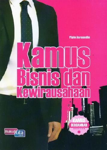 Cover Buku Kamus Bisnis dan Kewirausahaan (Kamus Bergambar)