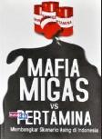 Mafia Migas VS Pertamina : Membongkar Skenario Asing di Indonesia