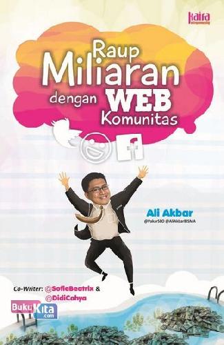 Cover Buku Raup Miliaran Rupiah Dengan Web Komunitas