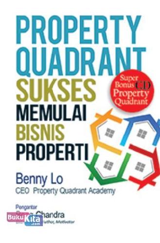Cover Buku Property Quadrant: Sukses Memulai Bisnis Properti (Super Bonus CD Property Quadrant) (Promo Best Book)