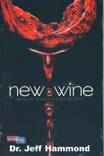 Cover Buku New Wine: Menjadi Jemaat Serupa Kristus