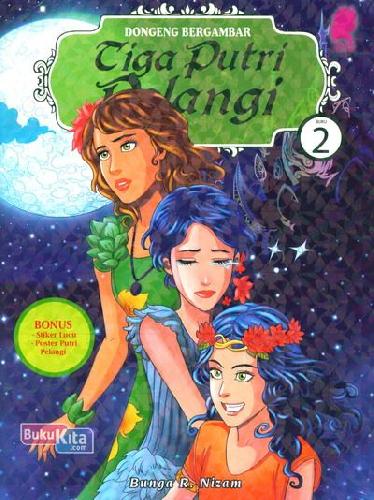 Cover Buku Tiga Putri Pelangi 2 (Dongeng Bergambar)