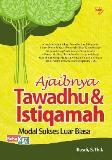 Ajaibnya Tawadhu & Istiqamah Modal Sukses Luar Biasa