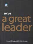 Cover Buku To Be A Great Leader