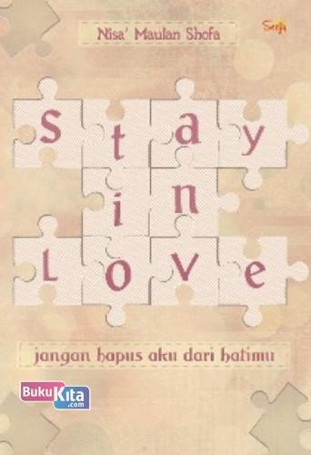 Cover Buku Stay In Love : Jangan Hapus Aku Dari Hatimu