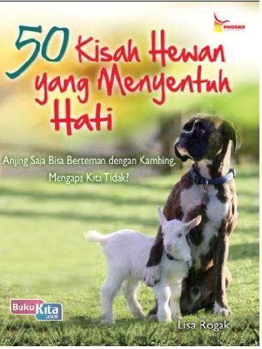 Cover Buku 50 Kisah Hewan Yang Menyentuh Hati