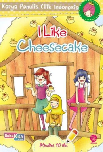 Cover Buku Kpci: I Like Cheesecake
