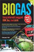 Biogas Energi Alternatif pengganti BBM, Gas, dan Listrik (Promo Best Book)