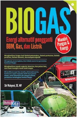 Cover Buku Biogas Energi Alternatif pengganti BBM, Gas, dan Listrik (Promo Best Book)