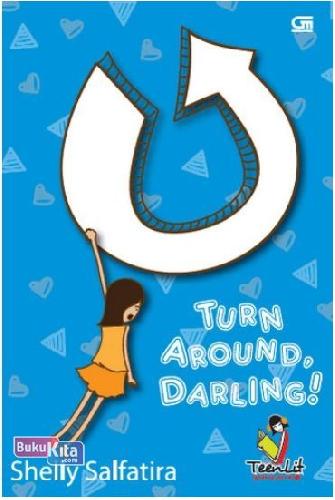 Cover Buku TeenLit: Turn Around, Darling!