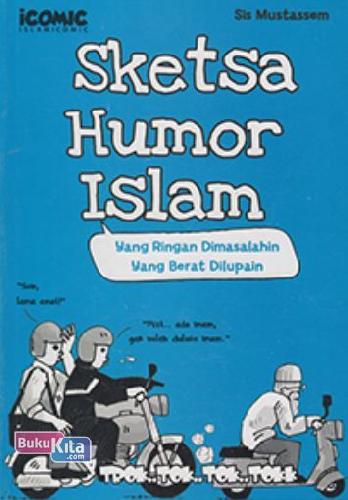 Cover Buku Sketsa Humor Islam : yang Ringan Dimasalahin yang Berat Dilupain