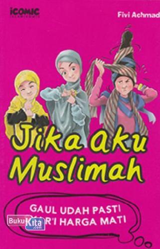 Cover Buku Jika Aku Muslimah Gaul Udah Pasti Syar
