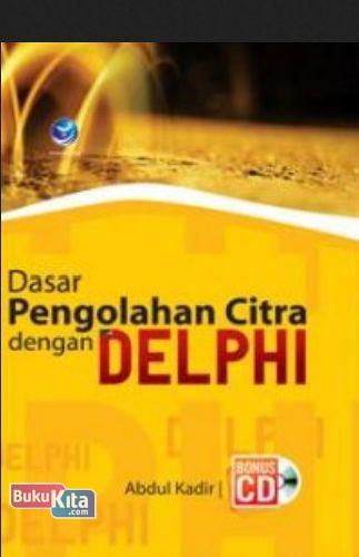 Cover Buku Dasar Pengolahan Citra dengan Delphi + CD (BP)