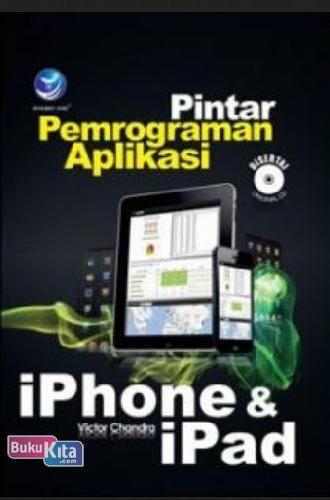 Cover Buku Pintar Pemrograman Aplikasi iPhone Dan iPad