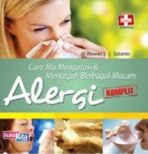 Cover Buku Cara Jitu Mengatasi & Mencegah Berbagai Macam Alergi Komplit