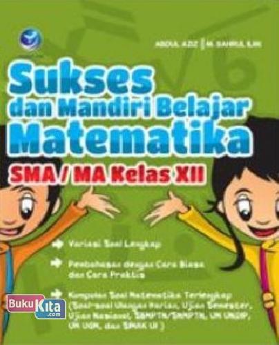 Cover Buku Sukses dan Mandiri Belajar Matematika SMA/MA Kelas XII