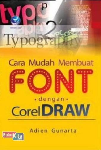 Cover Buku Cara Mudah Membuat Font dengan Coreldraw