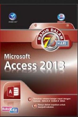 Cover Buku Mahir Dalam 7 Hari: Microsoft Access 2013