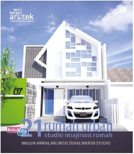 Cover Buku Seri Karya Arisitek: 21 Rumah Urban Studio Imajinasi
