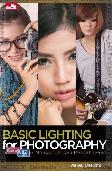 Basic Lighting for Photography : Teknik Dasar Mengendalikan Pencahayaan