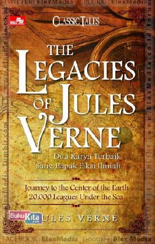 Cover Buku THE LEGACIES OF JULES VERNE - Dua Karya Terbaik Sang Bapak Fiksi Ilmiah