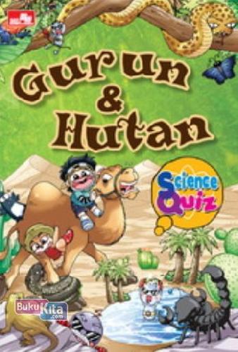Cover Buku Science Quiz - Gurun dan Hutan