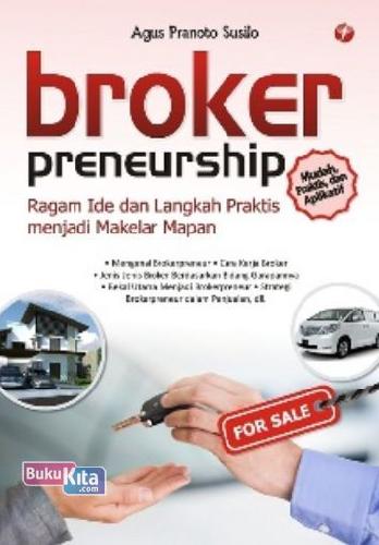 Cover Buku Broker preneurship : Ragam Ide dan Langkah Praktis menjadi Makelar Mapan
