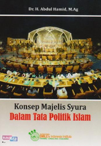 Cover Buku Konsep Majelis Syura Dalam Tata Politik Islam