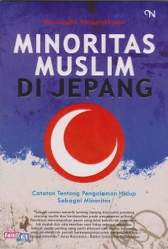 Cover Buku Minoritas Muslim Di Jepang ( Catatan Tentang Pengalaman Hidup Sebagai Minoritas )