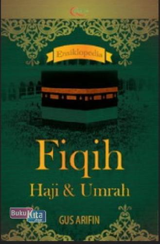 Cover Buku Ensiklopedia Fiqih Haji dan Umrah