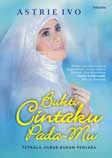 Cover Buku Bukti Cintaku Pada-Mu : Tatkala Jilbab Bukan Penjara